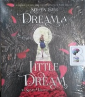 Dream a Little Dream - The Silver Trilogy written by Kerstin Gier performed by Marisa Calin on Audio CD (Unabridged)